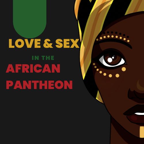 Love and sex in the African pantheon